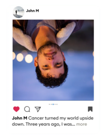 Bld von John M., dass auf dem Kopf steht, darunter Text:  cancer turned my world upside down